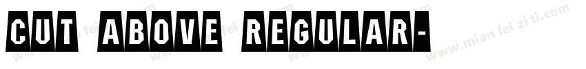 Cut Above Regular字体转换